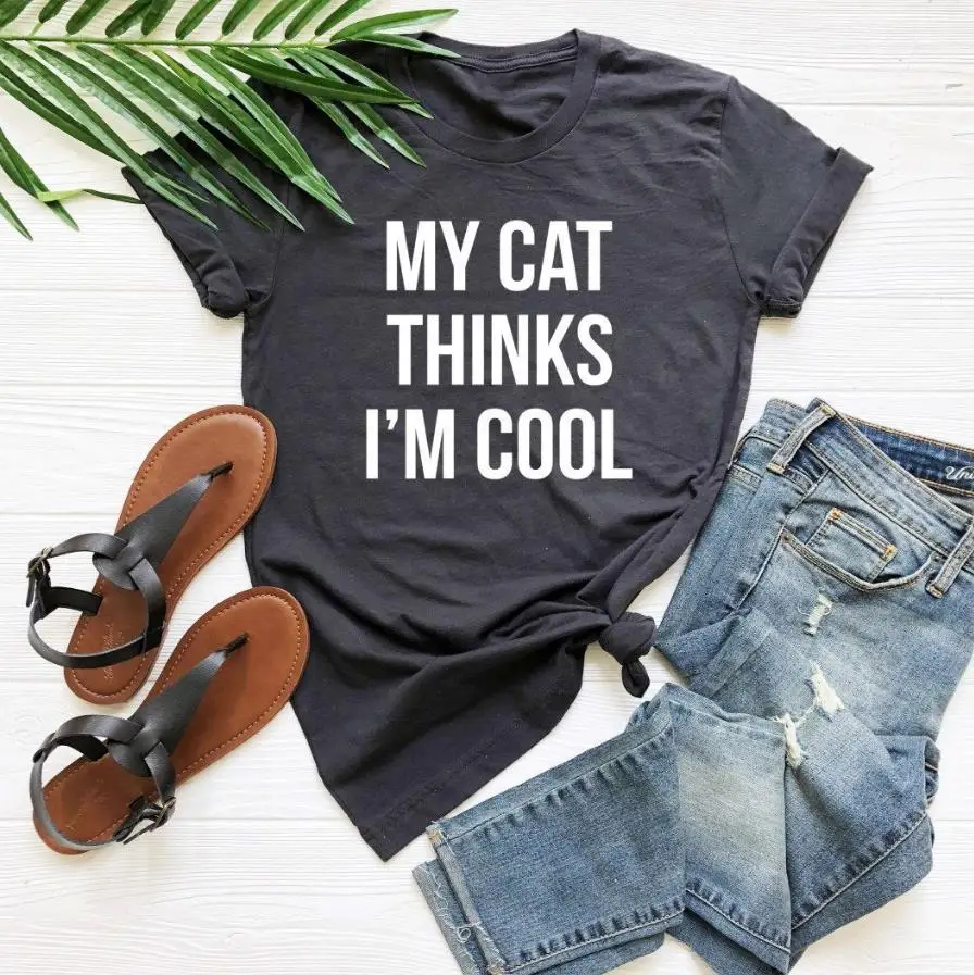 My cat thinks I'm cool Women tshirt Cotton Casual Funny t shirt Gift For Lady Yong Girl Top Tee Drop Ship S-727
My cat thinks I'm cool Women tshirt Cotton Casual Funny t shirt Gift For Lady Yong Girl Top Tee Drop Ship S-727