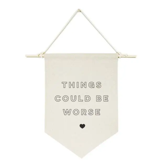 Things Could Be Worse Hanging Wall Canvas Banner and Wall Decor, Motivational, Home Decor, Christmas Gift, Wall Art, Bedroom,
Things Could Be Worse Hanging Wall Canvas Banner and Wall Decor, Motivational, Home Decor, Christmas Gift, Wall Art, Bedroom,