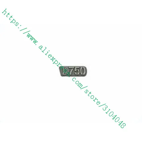 New and Original Lens Fuselage Name plate Label Plate For Nikon D750 NAME PLATE Camera Repair Part
New and Original Lens Fuselage Name plate Label Plate For Nikon D750 NAME PLATE Camera Repair Part