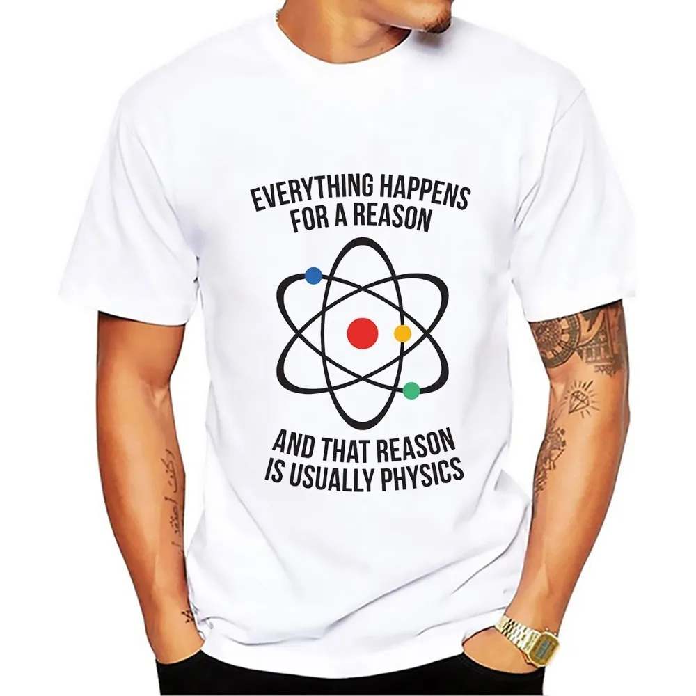 Everything happens for a reason is physics funny GEEK t shirt men new white casual plus size tshirt homme Nuclear model t-shirt
Everything happens for a reason is physics funny GEEK t shirt men new white casual plus size tshirt homme Nuclear model t-shirt