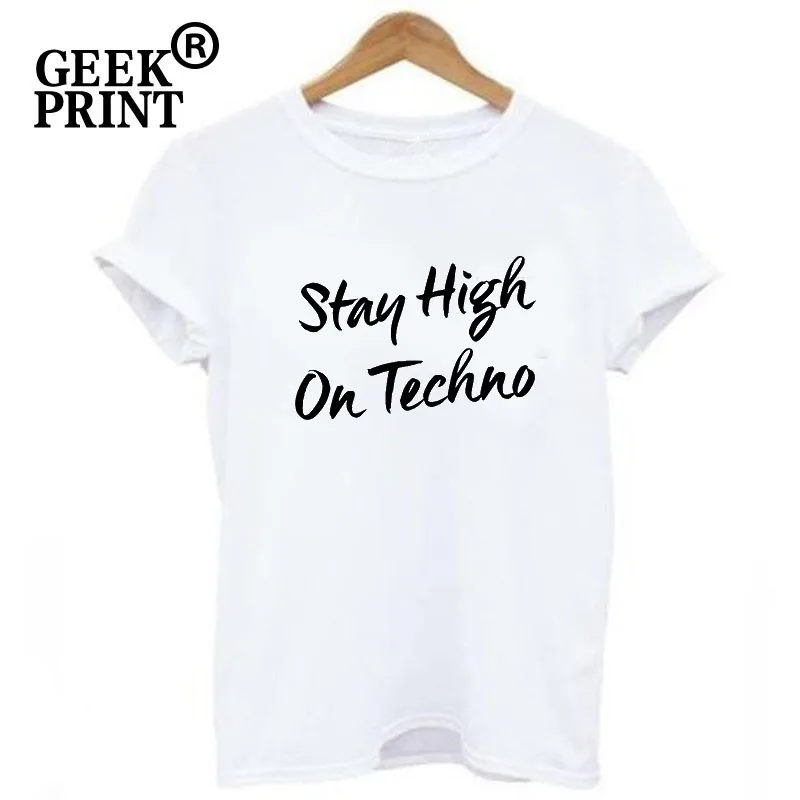 Женские топы с надписью STAY HIGH ON Tech женская футболка графическим принтом со