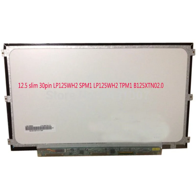 12,5 тонкий ноутбук сменный ЖКД экран матрица 30pin LP125WH2 SPM1 LP125WH2 TPM1 LP125WH2-TPP1 B125XTN02.0 1366*768
12,5 тонкий ноутбук сменный ЖКД экран матрица 30pin LP125WH2 SPM1 LP125WH2 TPM1 LP125WH2-TPP1 B125XTN02.0 1366*768