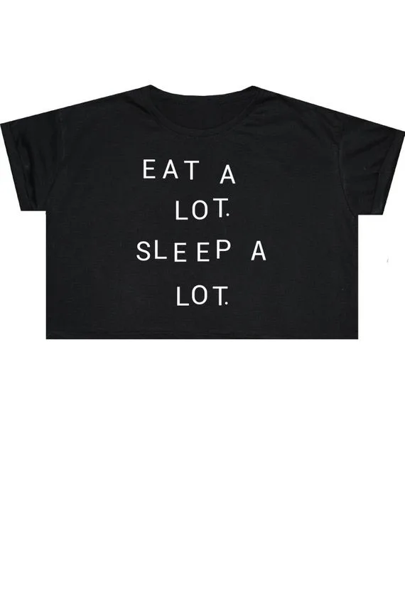 Кроп топ Sugarbaby Eat A Lot Sleep футболка для женщин веселая женская Tumblr в стиле хипстер и