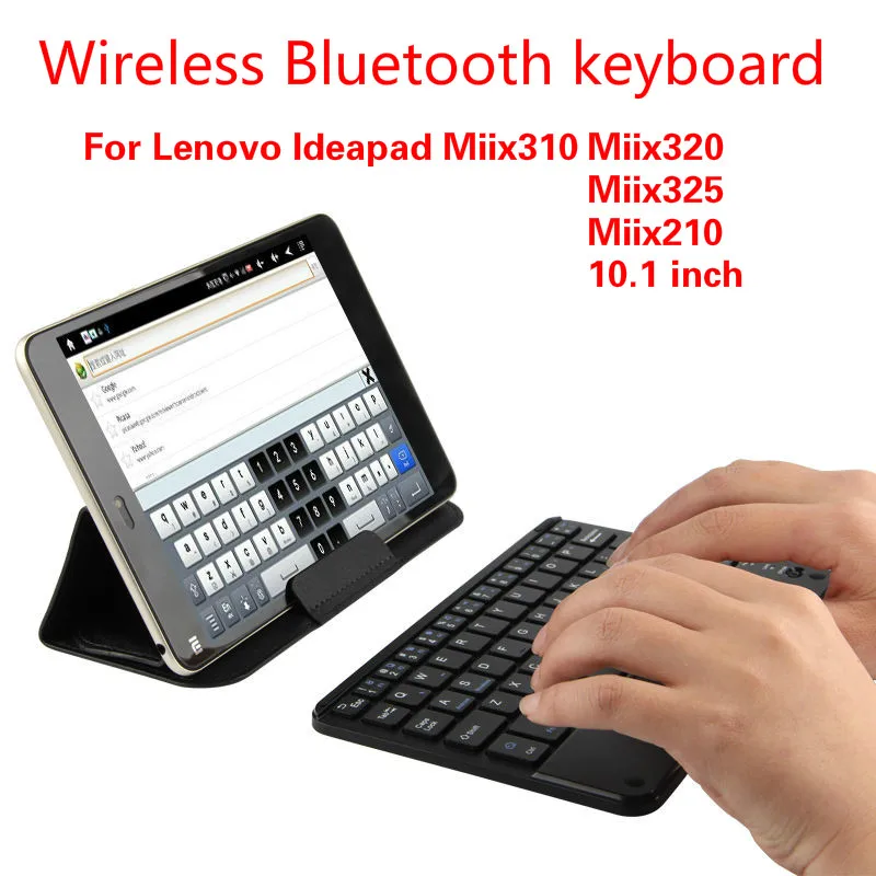 

Wireless Bluetooth keyboard For Lenovo Miix310 miix210 miix325 miix 320 Bluetooth Keyboard For MIIX 310 325 Miix320 10.1"Tablet