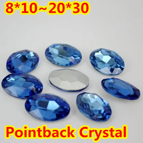 Medium blue Color Pointback Oval Glass Crystal Fancy Stone 8*10mm,10*14mm,13*18mm,18*25mm,20*30mm For DIY Jewelry Making
Medium blue Color Pointback Oval Glass Crystal Fancy Stone 8*10mm,10*14mm,13*18mm,18*25mm,20*30mm For DIY Jewelry Making