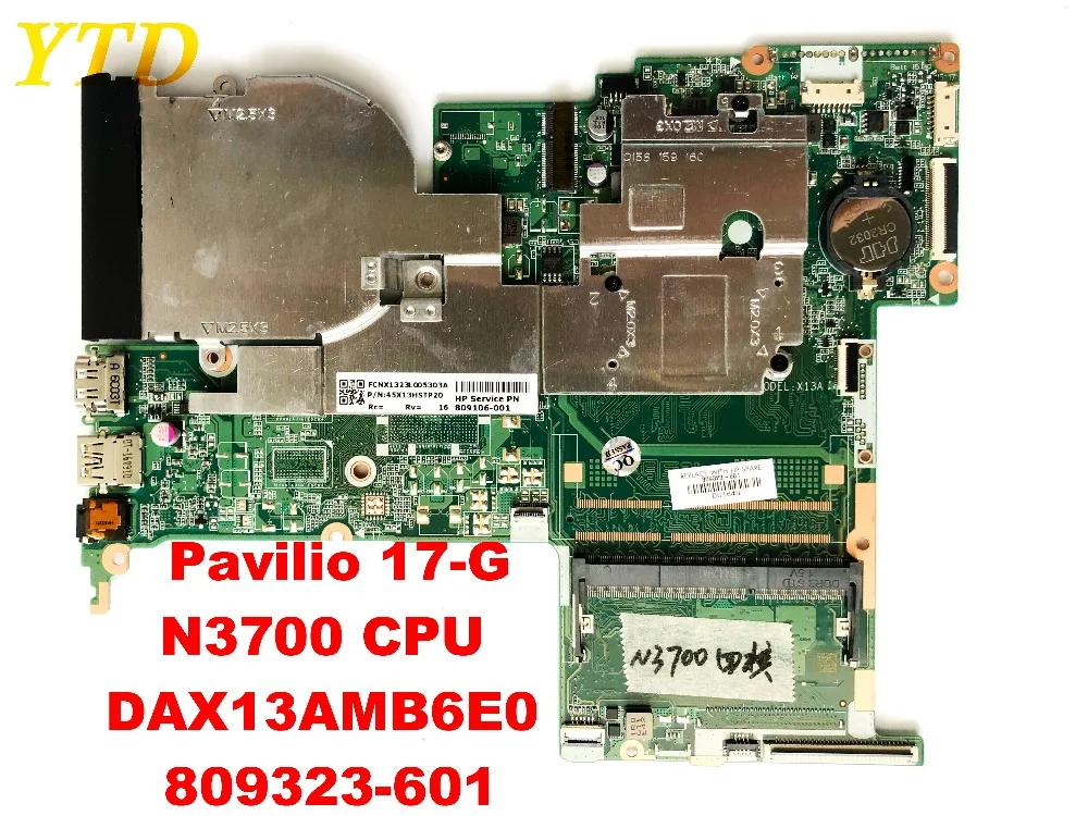 Original for Pavilio 17-G laptop motherboard N3700 CPU DAX13AMB6E0 809323-601 tested good free shipping
Original for Pavilio 17-G laptop motherboard N3700 CPU DAX13AMB6E0 809323-601 tested good free shipping