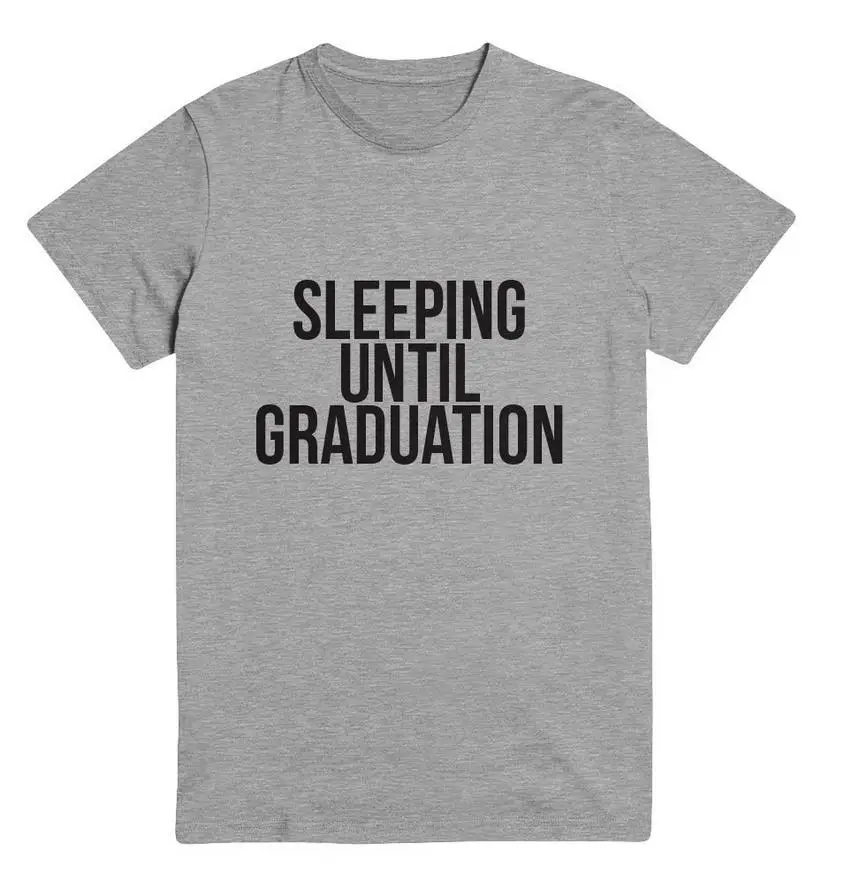 Sleeping until graduation Letters Print Women T shirt Funny Cotton Casual Shirt For Lady Gray Top Tee Hipster BZ-317
Sleeping until graduation Letters Print Women T shirt Funny Cotton Casual Shirt For Lady Gray Top Tee Hipster BZ-317