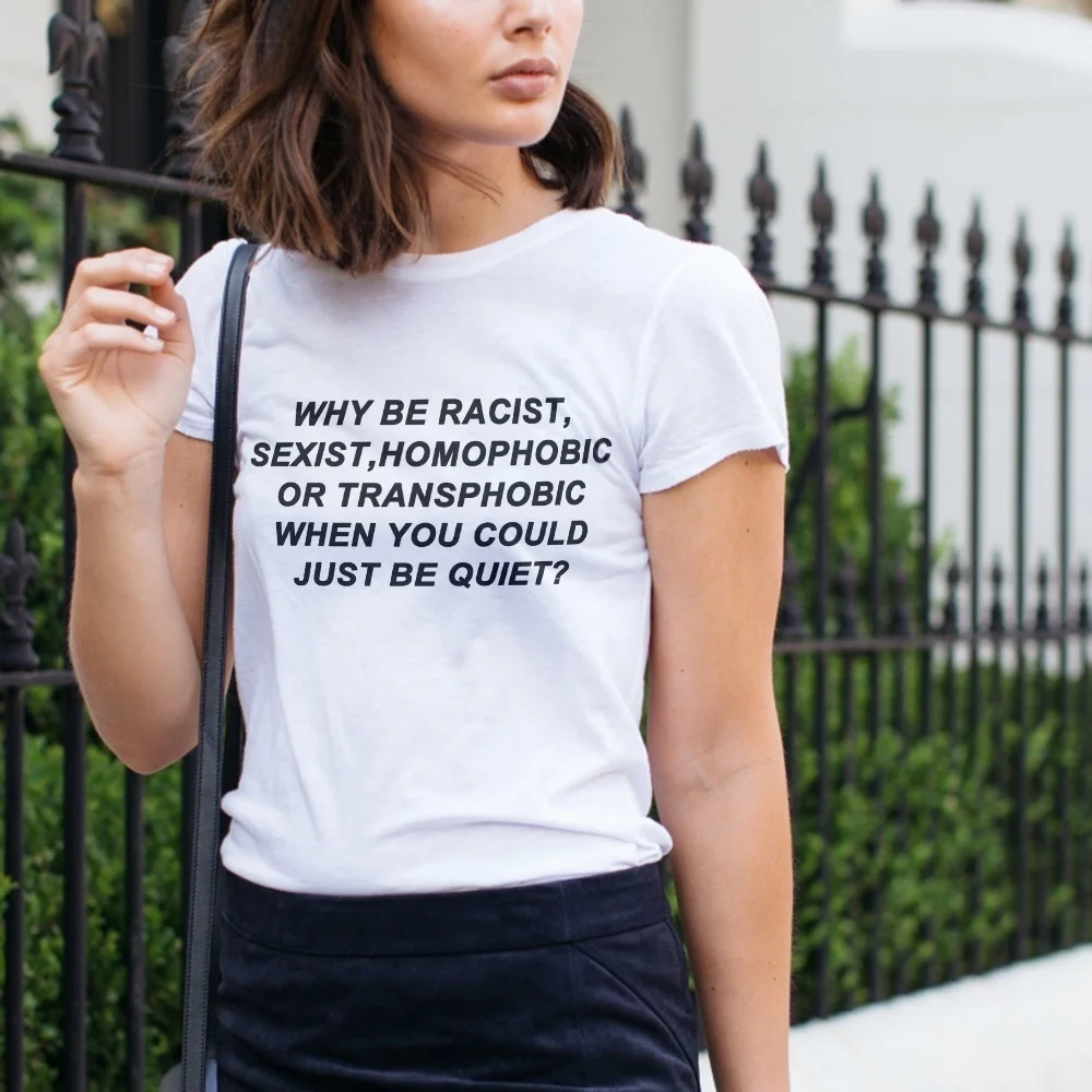 "Почему быть Racist когда вы могли бы просто тихим" рубашка одежда Tumblr футболка