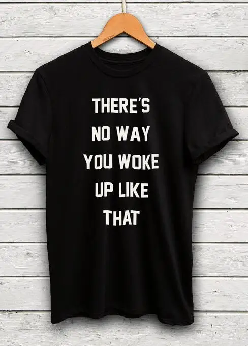Летняя футболка с надписью «It's No WayYou Wake Up», футболки, женские хлопковые повседневные короткие футболки с забавным принтом
Летняя футболка с надписью «It's No WayYou Wake Up», футболки, женские хлопковые повседневные короткие футболки с забавным принтом