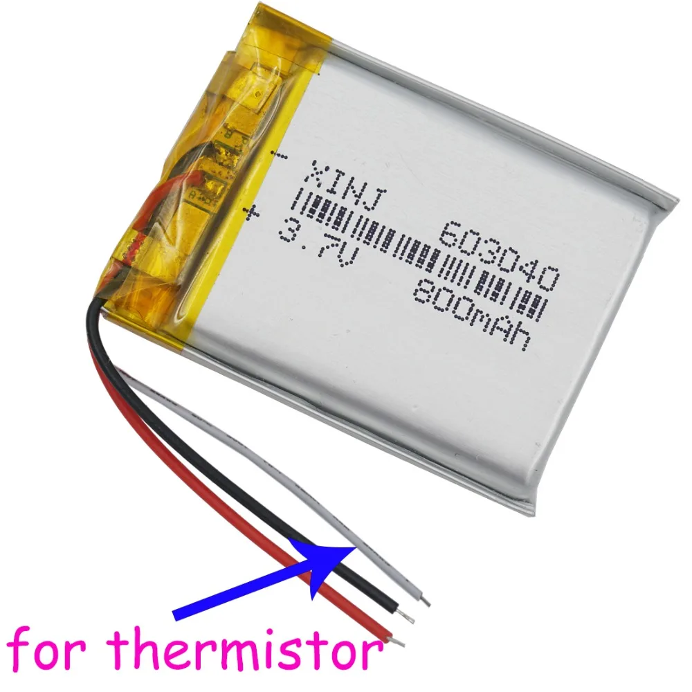 3.7V 800 mAh 3 Wires Thermistor Polymer Li Lithium Li-Po Battery 603040 For GPS Car Camera PDA MID ipod Bluetooth Device LED
3.7V 800 mAh 3 Wires Thermistor Polymer Li Lithium Li-Po Battery 603040 For GPS Car Camera PDA MID ipod Bluetooth Device LED