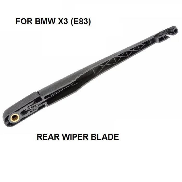 REAR WIPER ARM FOR BMW X3 E83 SPECIFIC FIT REAR WIPER ARM 2003-2010