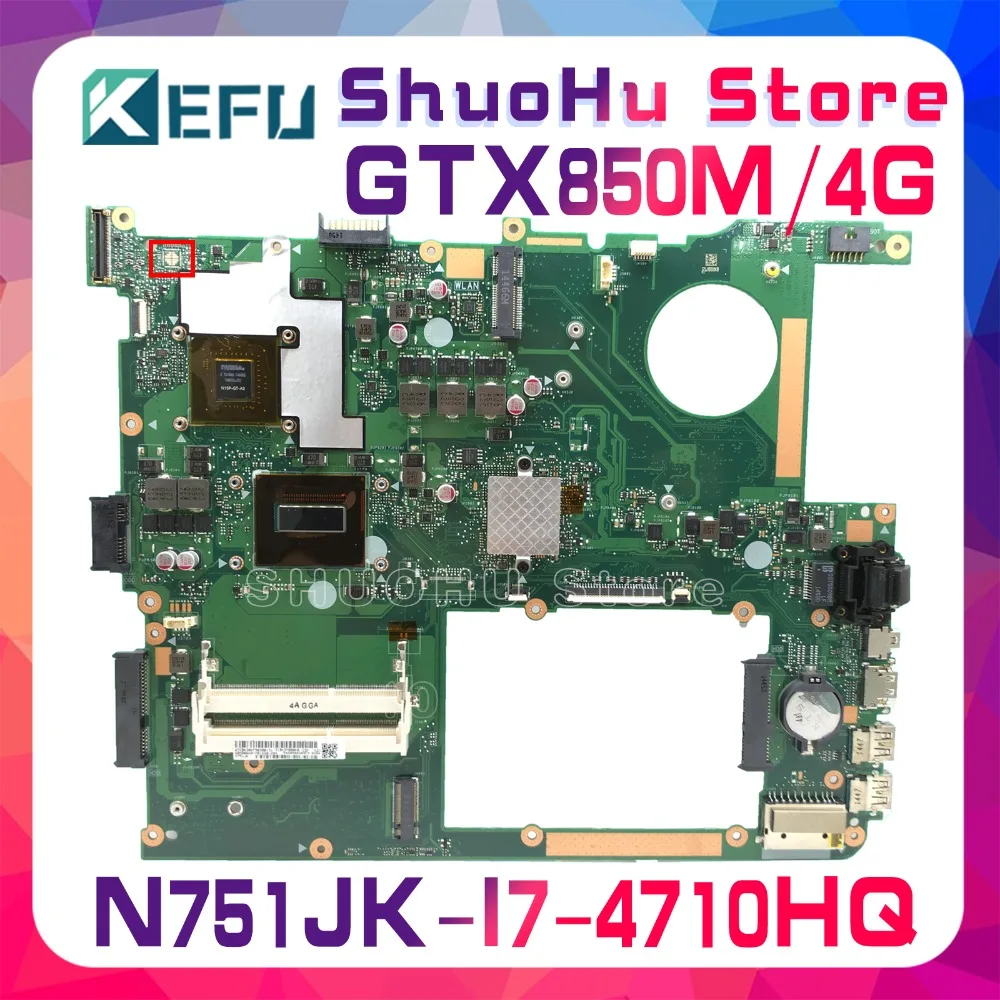 KEFU N751JK Mainboard For ASUS N751JX N751J Laptop Motherboard I7-4710HQ/I7-4700HQ CPU GTX850M Tested 100% Work Full Function
KEFU N751JK Mainboard For ASUS N751JX N751J Laptop Motherboard I7-4710HQ/I7-4700HQ CPU GTX850M Tested 100% Work Full Function