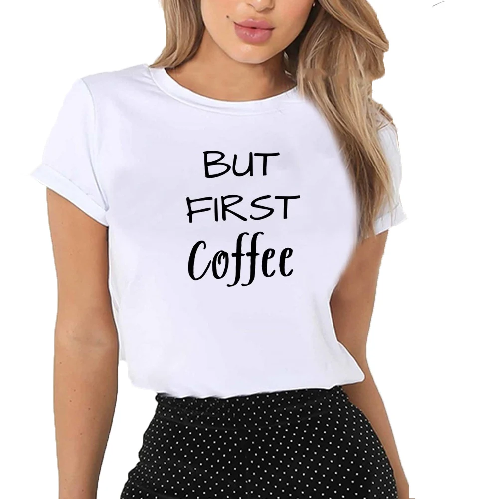 But First Coffee Shirts for Women O-neck Short Sleeve T Shirt Women Black White Loose Cotton Tee Shirt Femme Top Dropshipping
But First Coffee Shirts for Women O-neck Short Sleeve T Shirt Women Black White Loose Cotton Tee Shirt Femme Top Dropshipping