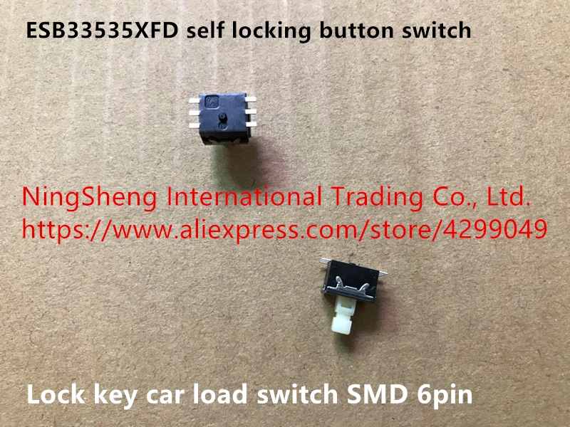 Original new 100% ESB33535XFD self locking button switch lock key car load switch SMD 6pin
Original new 100% ESB33535XFD self locking button switch lock key car load switch SMD 6pin