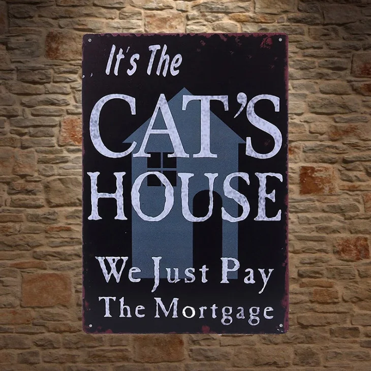 1 pc cats house pay mortgage garden backyard pets Tin Plate Sign wall plaques man cave Decoration Dropshipping Poster metal
1 pc cats house pay mortgage garden backyard pets Tin Plate Sign wall plaques man cave Decoration Dropshipping Poster metal