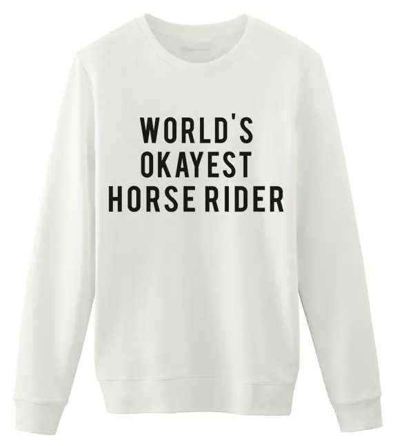 World"s Okayest horse rider Horse gift for horse lovers Horse sweatshirt moletom do tumblr jumper casual top Unisex fashion top
World"s Okayest horse rider Horse gift for horse lovers Horse sweatshirt moletom do tumblr jumper casual top Unisex fashion top