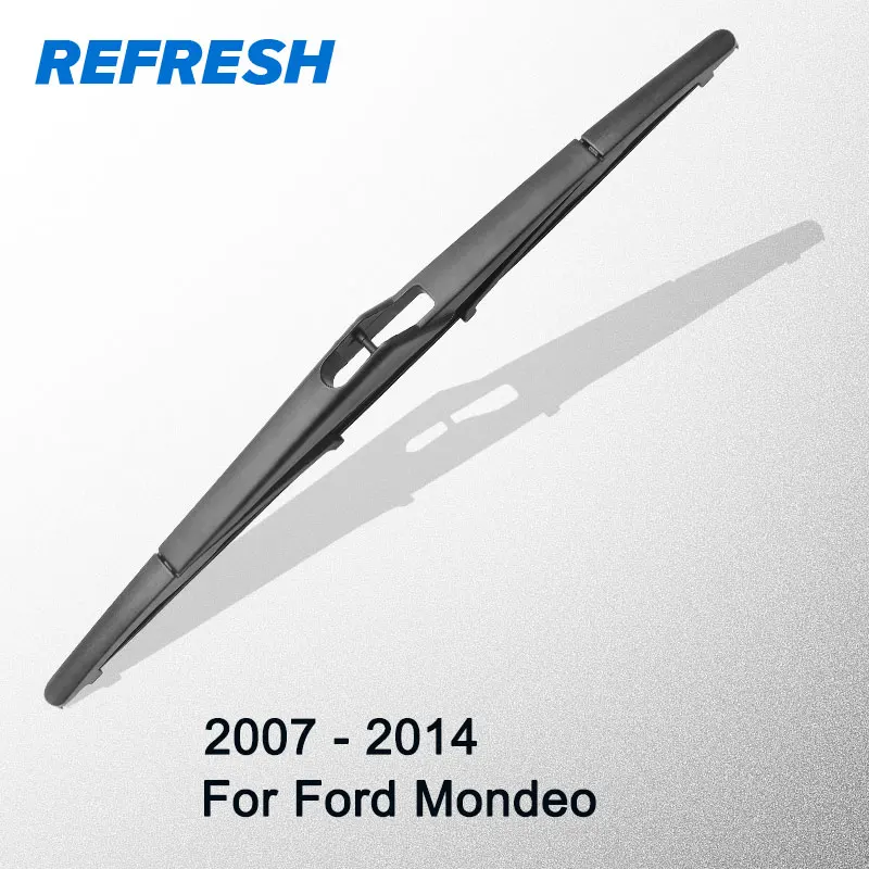 REFRESH Rear Wiper Blade for Ford Mondeo 12" 2007 2008 2009 2010 2011 2012 2013 2014
REFRESH Rear Wiper Blade for Ford Mondeo 12" 2007 2008 2009 2010 2011 2012 2013 2014