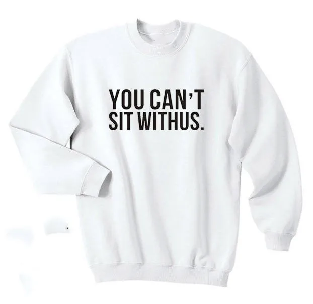 You Can't Sit With Us Shirt Mean Girls Shirts Top Crewneck Sweatshirt Unisex sweatshirt moletom do tumblr casual tops Jumper
You Can't Sit With Us Shirt Mean Girls Shirts Top Crewneck Sweatshirt Unisex sweatshirt moletom do tumblr casual tops Jumper