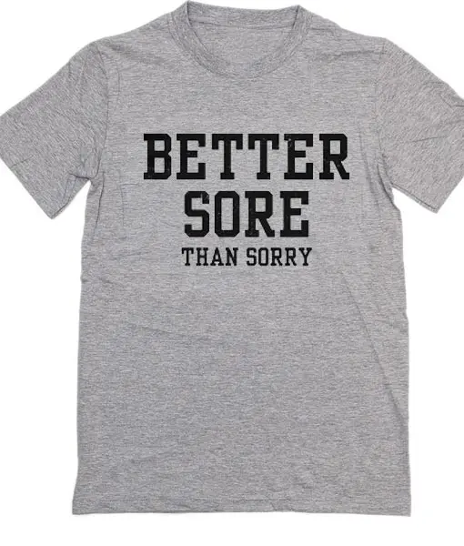 Better Sore Than Sorry Letters Print Women tshirt Cotton Casual Funny t shirt For Lady Girl Top Tee Hipster Tumblr NA-62
Better Sore Than Sorry Letters Print Women tshirt Cotton Casual Funny t shirt For Lady Girl Top Tee Hipster Tumblr NA-62