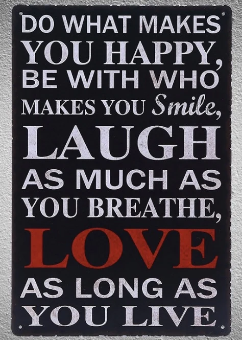 1 pc love life Quotes do what makes you happy Tin Plate Sign wall plaques man cave Decoration Dropshipping Poster metal
1 pc love life Quotes do what makes you happy Tin Plate Sign wall plaques man cave Decoration Dropshipping Poster metal