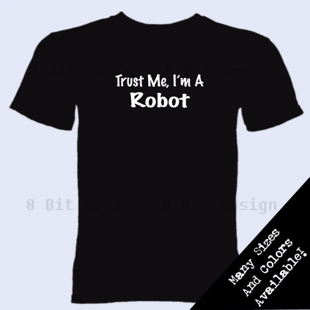Trust Me I'm A Robot футболка Robotics Geek Nerd Science Смешные унисекс больше размеров и цветов 2017-A745
Trust Me I'm A Robot футболка Robotics Geek Nerd Science Смешные унисекс больше размеров и цветов 2017-A745