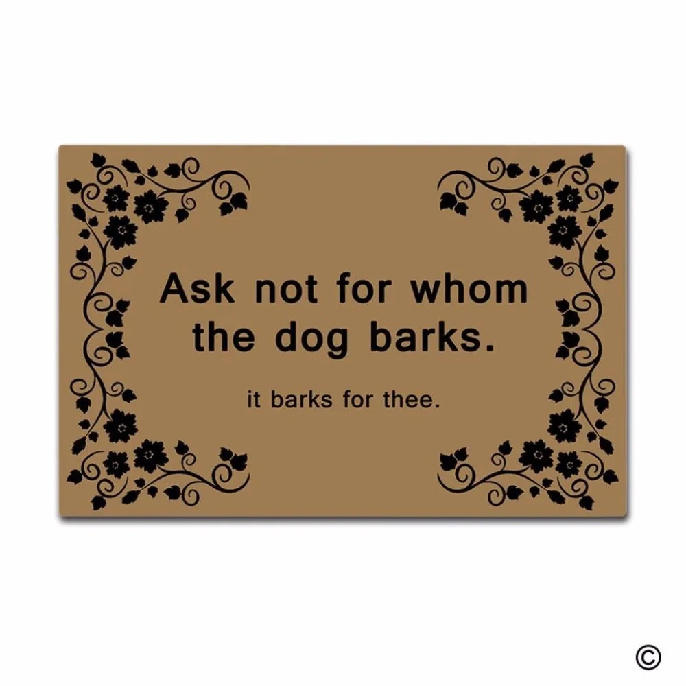 mud mats for dogs "Ask Not For Whom The Dog Barks" Pattern Non-slip Doormat 18x30inch
mud mats for dogs "Ask Not For Whom The Dog Barks" Pattern Non-slip Doormat 18x30inch