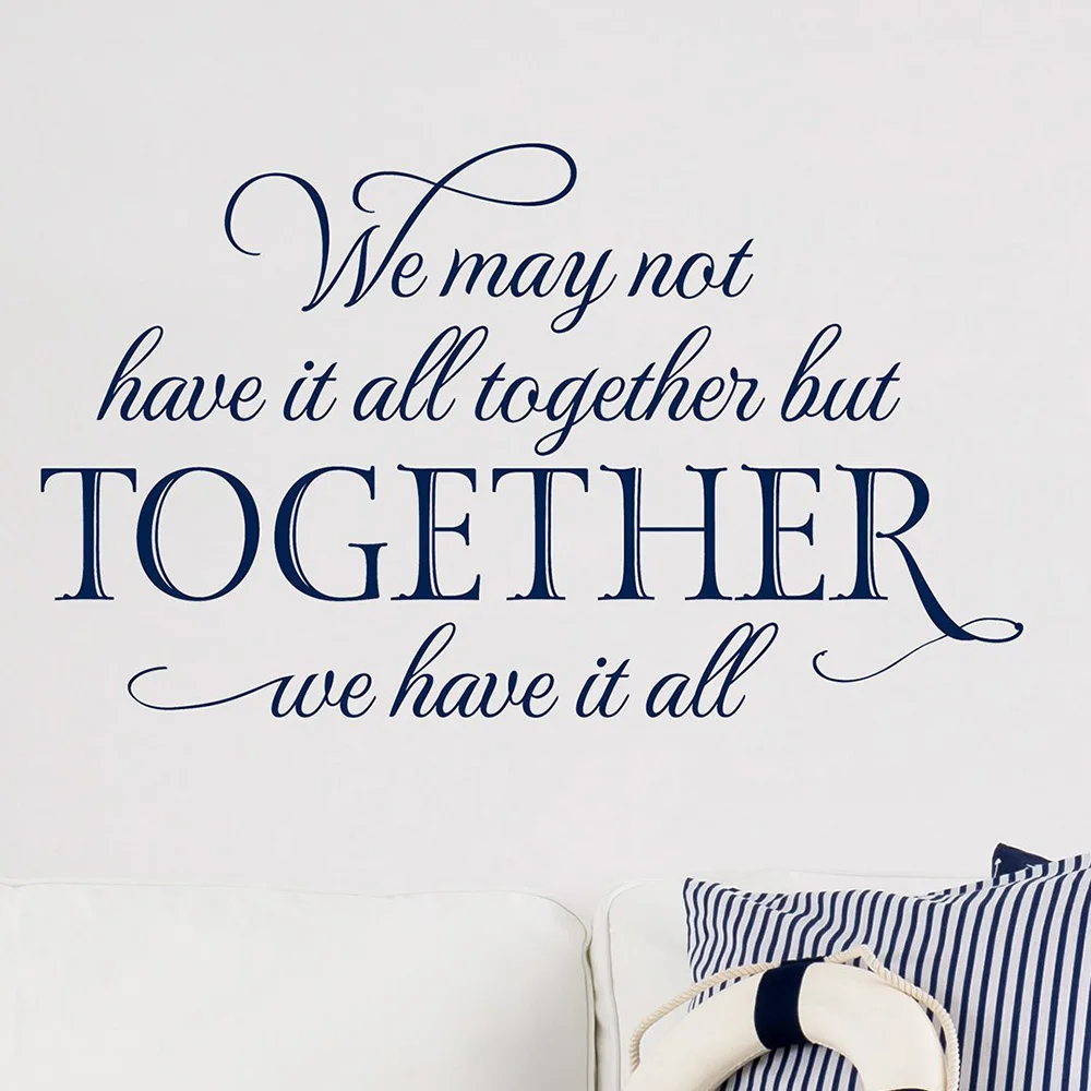 Family vinyl Wall Decals We may not have it all together but together we have it all Wall Decal home decor for living room G419
Family vinyl Wall Decals We may not have it all together but together we have it all Wall Decal home decor for living room G419