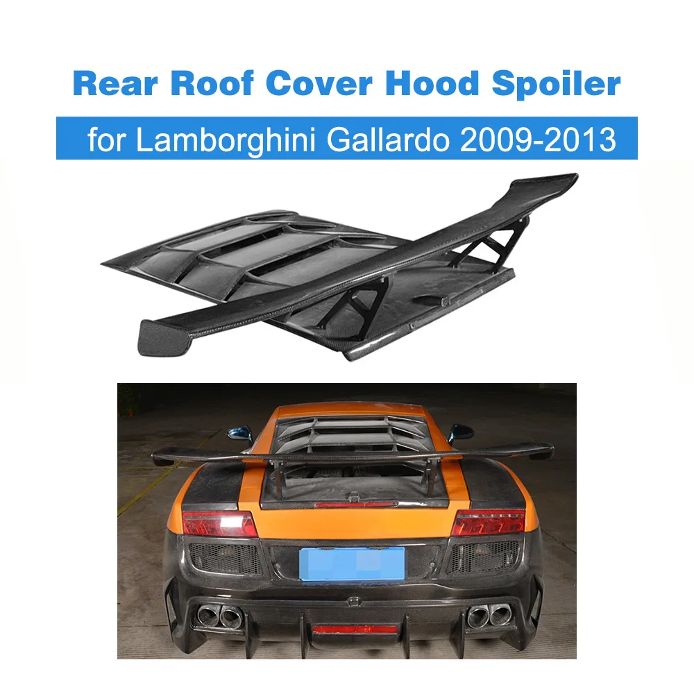 Carbon Fiber Rear Roof Cover Hood Spoiler Lip Wing Case for Lamborghini Gallardo Coupe Convertible LP550 09-13 FRP Unpainted
Carbon Fiber Rear Roof Cover Hood Spoiler Lip Wing Case for Lamborghini Gallardo Coupe Convertible LP550 09-13 FRP Unpainted