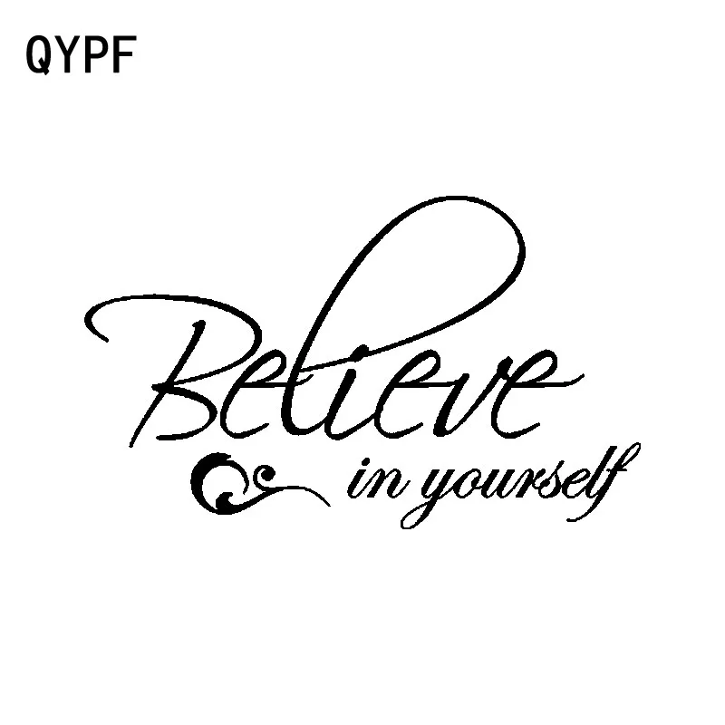 QYPF 15.6CM*9.4CM Believe In Yourself Waterproof High-quality Vinyl Decoration Car Sticker Decal C15-2719
QYPF 15.6CM*9.4CM Believe In Yourself Waterproof High-quality Vinyl Decoration Car Sticker Decal C15-2719