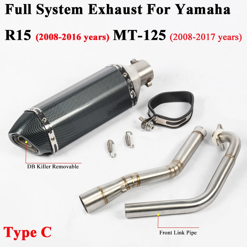 Full System For Yamaha YZF R15 V2 2016 R125 MT-125 2008-2017 Motorcycle Exhaust Escape Modify Muffler Front Link Pipe DB Killer
Full System For Yamaha YZF R15 V2 2016 R125 MT-125 2008-2017 Motorcycle Exhaust Escape Modify Muffler Front Link Pipe DB Killer