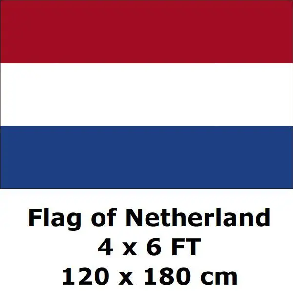 

Netherlands 4 x 6 Feet Flag 120 x 180 cm Dutch Holland Flags And Banners National Flag Country Banner