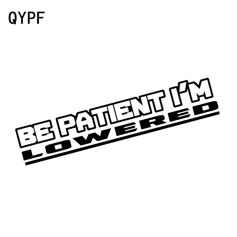 QYPF 15,6 см * 2,9 см, модная виниловая наклейка с надписью «Будьте терпеливы», «Я опущен», автомобильная наклейка, наклейка для мотоцикла, Стайлин...
QYPF 15,6 см * 2,9 см, модная виниловая наклейка с надписью «Будьте терпеливы», «Я опущен», автомобильная наклейка, наклейка для мотоцикла, Стайлин...