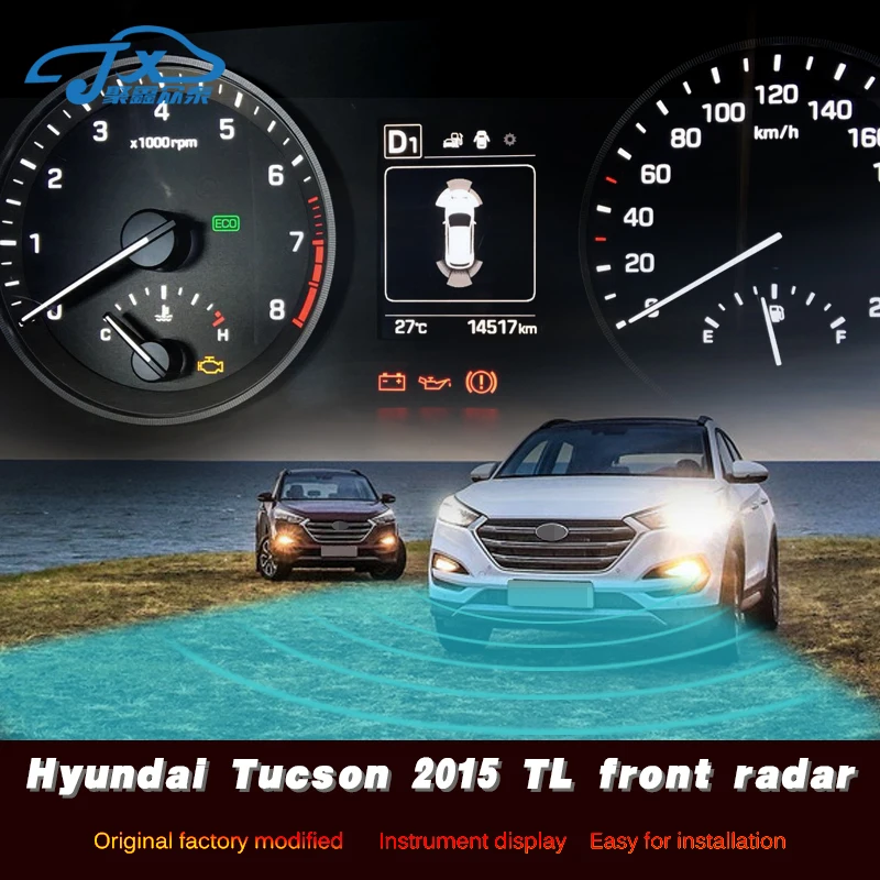 The embedded probe in the front of radar electronic eye front - mounted radar is refitted for Hyundai Tucson 2015 TL
The embedded probe in the front of radar electronic eye front - mounted radar is refitted for Hyundai Tucson 2015 TL