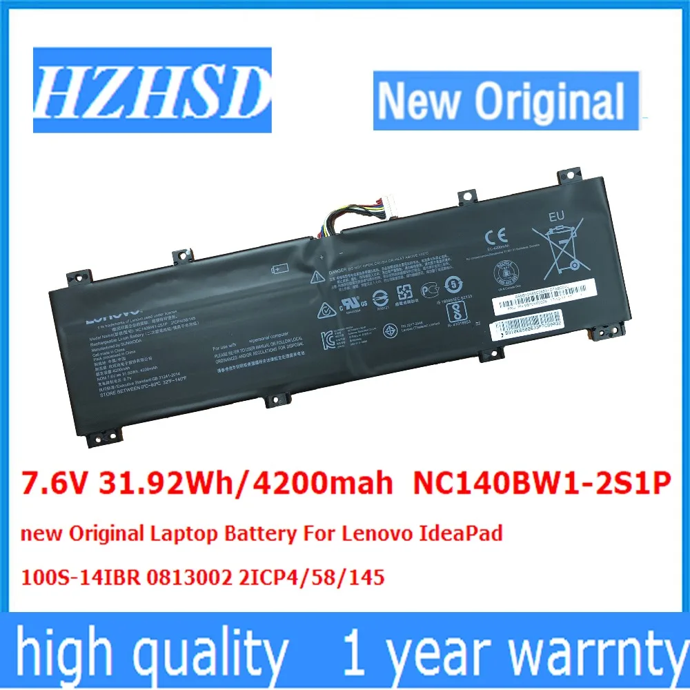 7.6V 31.92Wh/4200mah NC140BW1-2S1P new Original Laptop Battery For Lenovo IdeaPad 100S-14IBR 0813002 2ICP4/58/145
7.6V 31.92Wh/4200mah NC140BW1-2S1P new Original Laptop Battery For Lenovo IdeaPad 100S-14IBR 0813002 2ICP4/58/145