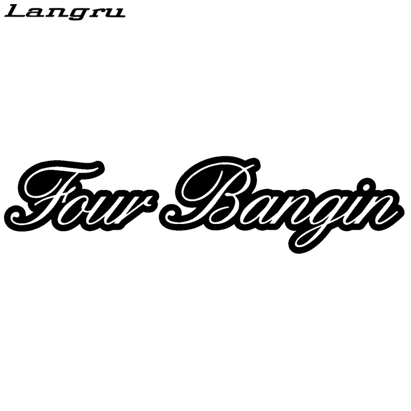 Langru четыре Bangin виниловые наклейки Jdm стикер Fatlace автомобильный Стайлинг Illest Drift Fck
