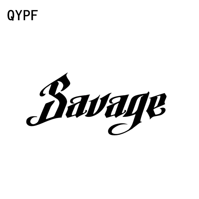 QYPF 15.5cm*6.9cm SAVAGE Decal Fresh Personality Vinyl Car Window Sticker Black Silver Decor C15-1564
QYPF 15.5cm*6.9cm SAVAGE Decal Fresh Personality Vinyl Car Window Sticker Black Silver Decor C15-1564