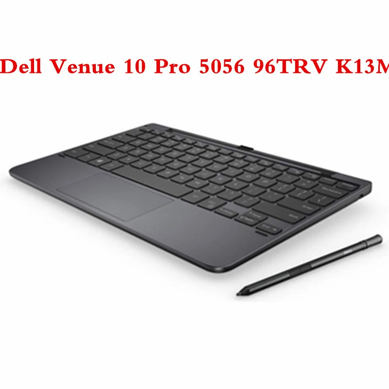 Original Docking keyboard for Dell Venue 10 Pro 5056 tablet pc for Dell Venue 10 Pro 5056 96TRV K13M keyboard
Original Docking keyboard for Dell Venue 10 Pro 5056 tablet pc for Dell Venue 10 Pro 5056 96TRV K13M keyboard