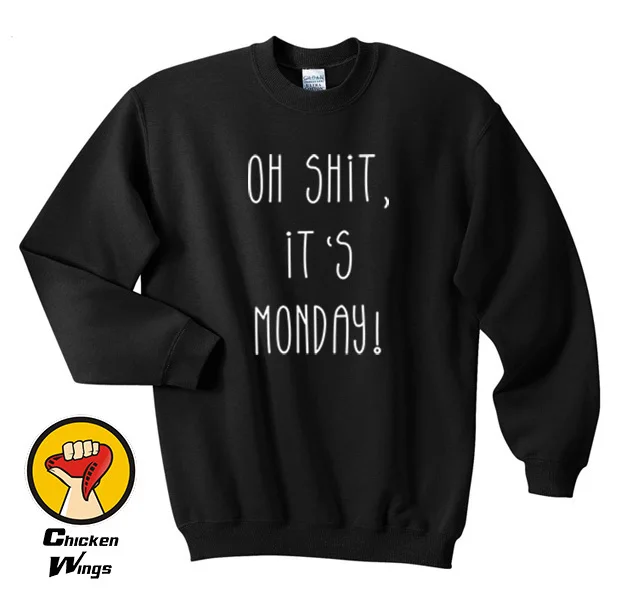 Oh Shit It's Monday Funny Slogan Black Humour Tumblr Funny Gift Men's Women's Unisex Top Crewneck Sweatshirt Unisex More Colors
Oh Shit It's Monday Funny Slogan Black Humour Tumblr Funny Gift Men's Women's Unisex Top Crewneck Sweatshirt Unisex More Colors