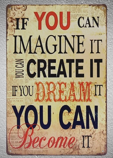 1 pc Motivation Life quotes You can imagine it become it shop Tin Plates Signs wall plaques Decoration Dropshipping Poster metal
1 pc Motivation Life quotes You can imagine it become it shop Tin Plates Signs wall plaques Decoration Dropshipping Poster metal