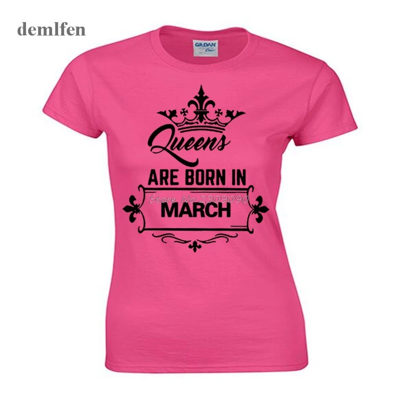 Модная хлопковая футболка с коротким рукавом надписью Queen Are Born In March женская для