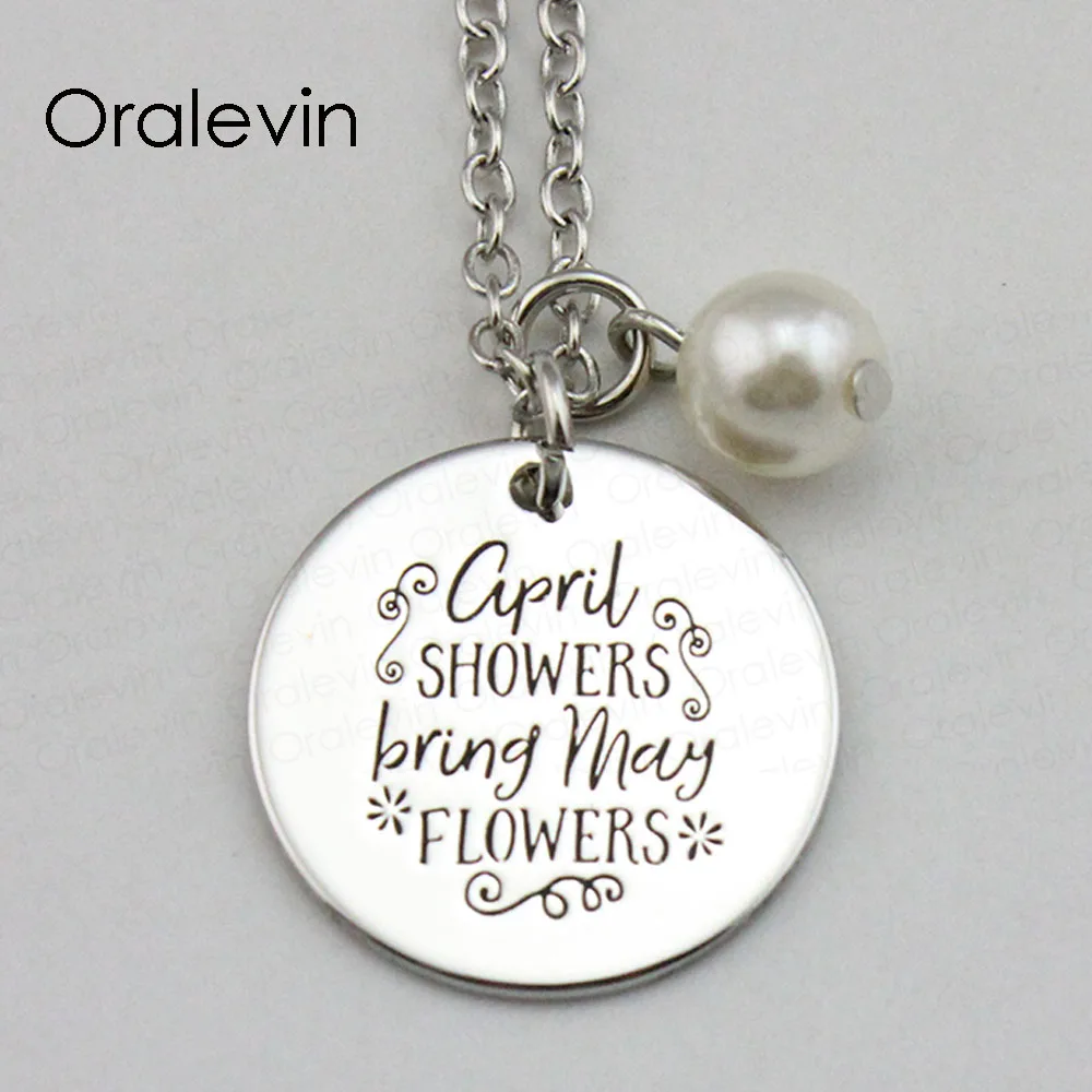APRIL SHOWERS BRING MAY FLOWER Inspirational Hand Engraved Custom Pendant Female Chain Necklace Charm Jewelry,10Pcs/Lot, #LN1760
APRIL SHOWERS BRING MAY FLOWER Inspirational Hand Engraved Custom Pendant Female Chain Necklace Charm Jewelry,10Pcs/Lot, #LN1760