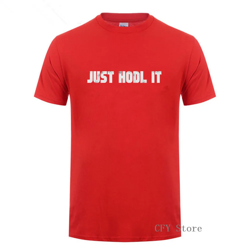 2019 летняя модная футболка JUST HODL IT с коротким рукавом 180 gsm чесаный хлопок Мужская