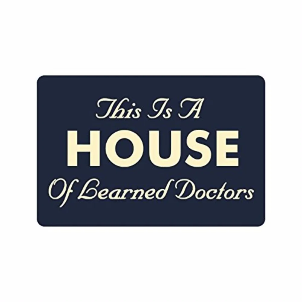 23.6"(L) x 15.7"(W) Humorous Funny Saying & Quotes:This Is A House of Learned Doctors Entrance Indoor/Outdoor Floor Mat Door
23.6"(L) x 15.7"(W) Humorous Funny Saying & Quotes:This Is A House of Learned Doctors Entrance Indoor/Outdoor Floor Mat Door