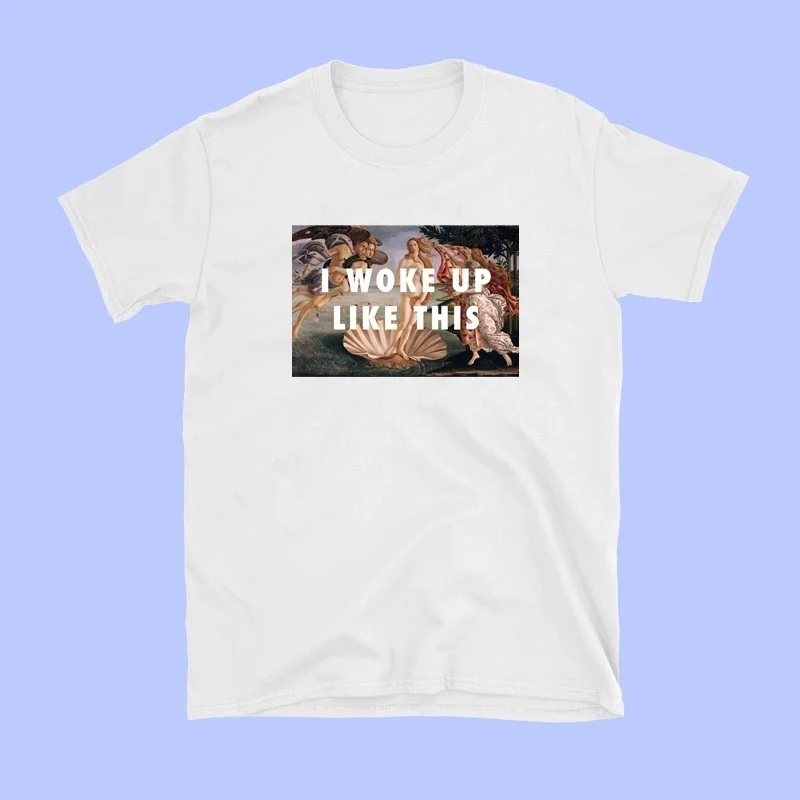 Fashionshow-JF Woke Up Like This Venus T-shirt Flawless Tee Indie Retro Funny Top Short Sleeve O-Neck Tops Shirts | Женская