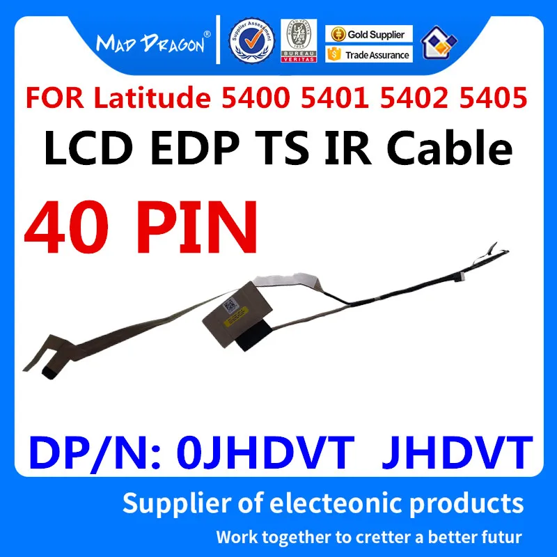 MAD DRAGON Brand laptop new LVDS Lcd Cable for Dell Latitude 5400 5401 5402 5405 EDC41 LCD EDP TS IR touch Cable 0JHDVT JHDVT
MAD DRAGON Brand laptop new LVDS Lcd Cable for Dell Latitude 5400 5401 5402 5405 EDC41 LCD EDP TS IR touch Cable 0JHDVT JHDVT