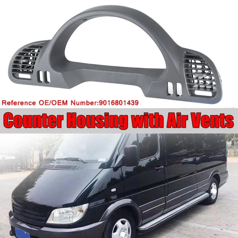 Car Inner Instrument Frame Cover Trim Counter Housing with Air Vents for Mercedes for Benz Sprinter Cdi 1999-2006 9016801439
Car Inner Instrument Frame Cover Trim Counter Housing with Air Vents for Mercedes for Benz Sprinter Cdi 1999-2006 9016801439