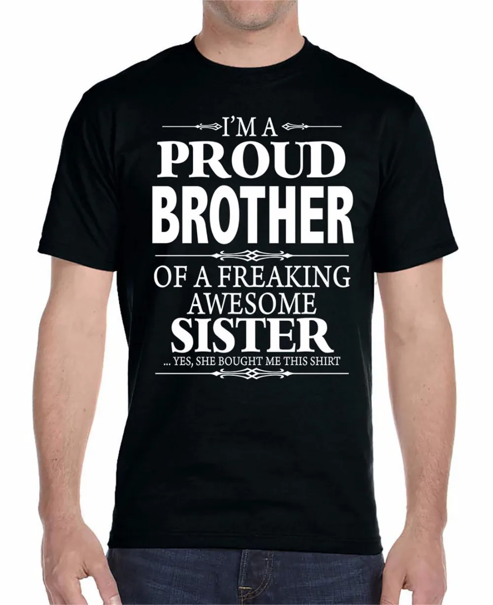 2019 Hot Sale Super Fashion Top Quality T Shirts Men O Neck I'm A Proud Brother Of A Freaking Awesome Sister Print Tee Shirts
2019 Hot Sale Super Fashion Top Quality T Shirts Men O Neck I'm A Proud Brother Of A Freaking Awesome Sister Print Tee Shirts