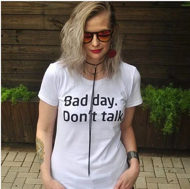 New arrival "BAD DAY, DON"T TALK" 2017 new fashion women t shirt high quality cotton tees girls tops shirts free shipping
New arrival "BAD DAY, DON"T TALK" 2017 new fashion women t shirt high quality cotton tees girls tops shirts free shipping