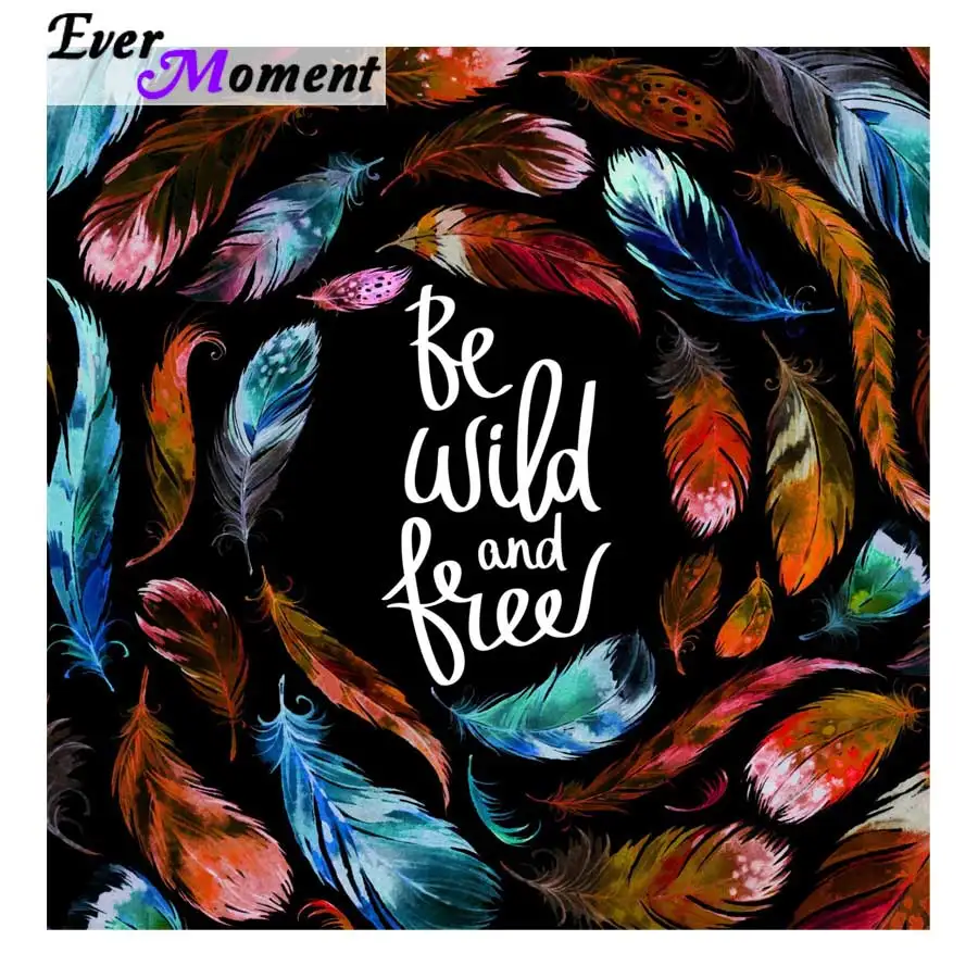 Ever Moment Diamond Embroidery Be Wild And Free Feather Diamond Painting Full Square Drill DIY Craft Mosaic ASF979
Ever Moment Diamond Embroidery Be Wild And Free Feather Diamond Painting Full Square Drill DIY Craft Mosaic ASF979
