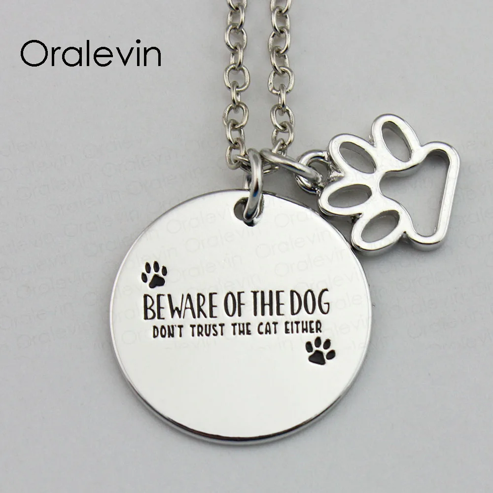 BEWARE OF THE DOG DON'T TRUST THE CAT EITHER Inspirational Hand Stamped Custom Necklace Gift Jewelry,10Pcs/Lot, #LN684
BEWARE OF THE DOG DON'T TRUST THE CAT EITHER Inspirational Hand Stamped Custom Necklace Gift Jewelry,10Pcs/Lot, #LN684